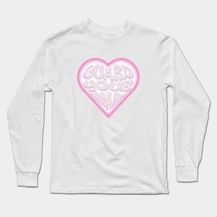 guard your heart Long Sleeve T-Shirt